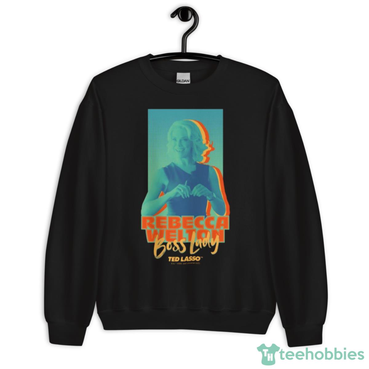 Boss Lady Graphic Ted Lasso Rebecca Welton Shirt - Unisex Crewneck Sweatshirt