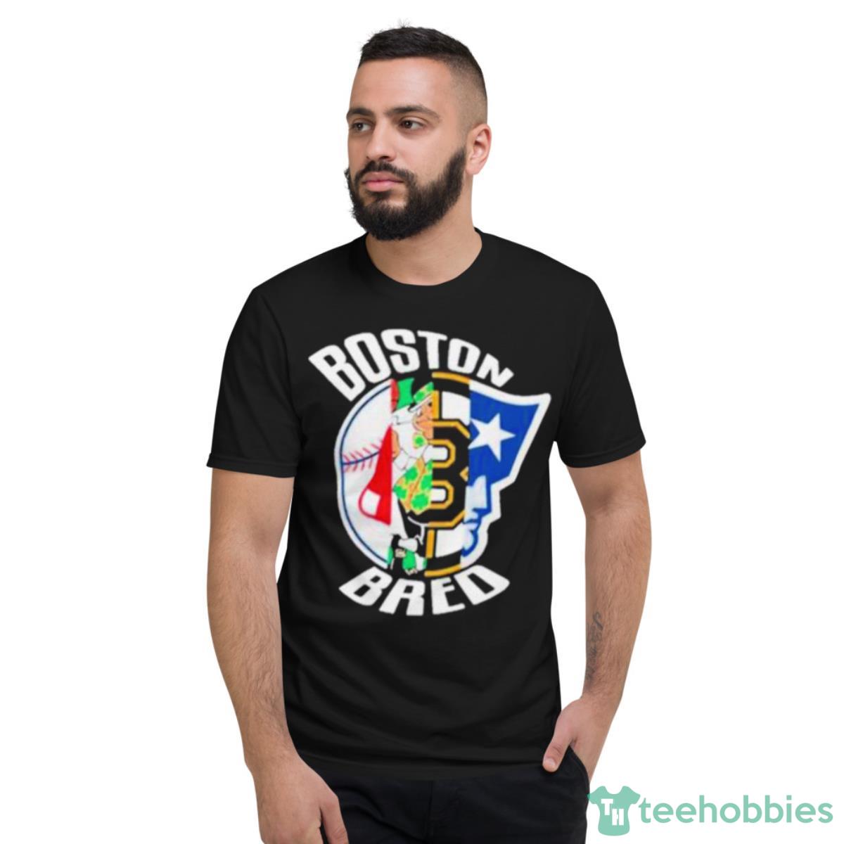 Boston Bruins Celtics Red Sox New England Patriots Boston Bred Shirt - Short Sleeve T-Shirt