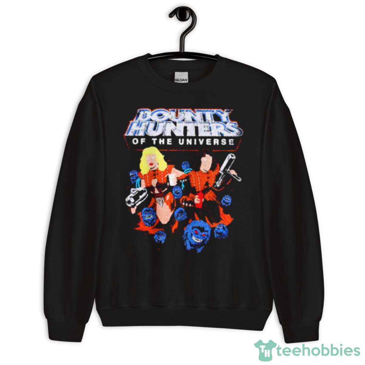 Bounty Hunters Of The Universe Shirt - Unisex Crewneck Sweatshirt