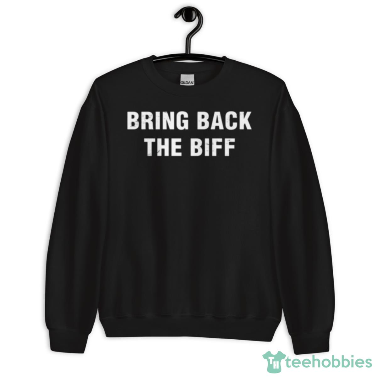 Bring Back The Biff Rugby Shirt - Unisex Crewneck Sweatshirt