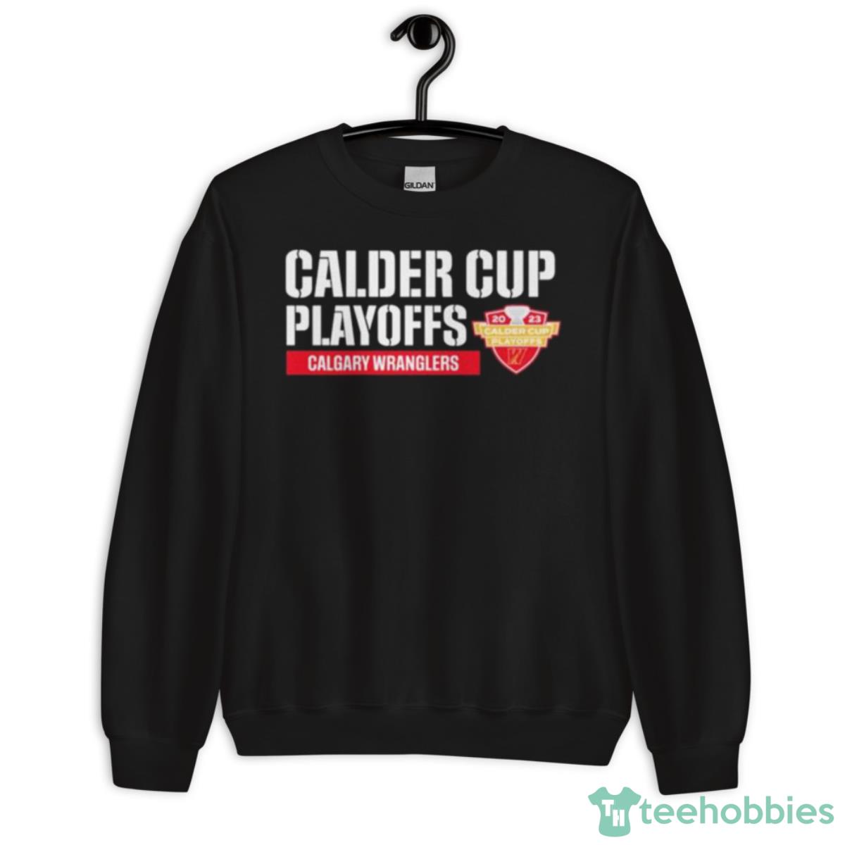 Calgary Wranglers 2023 Calder Cup Playoffs Tradition Shirt - Unisex Crewneck Sweatshirt