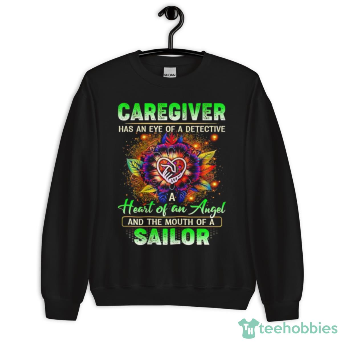 Caregiver Has An Eye Of Detective Heart Of An Angel Shirt - Unisex Crewneck Sweatshirt