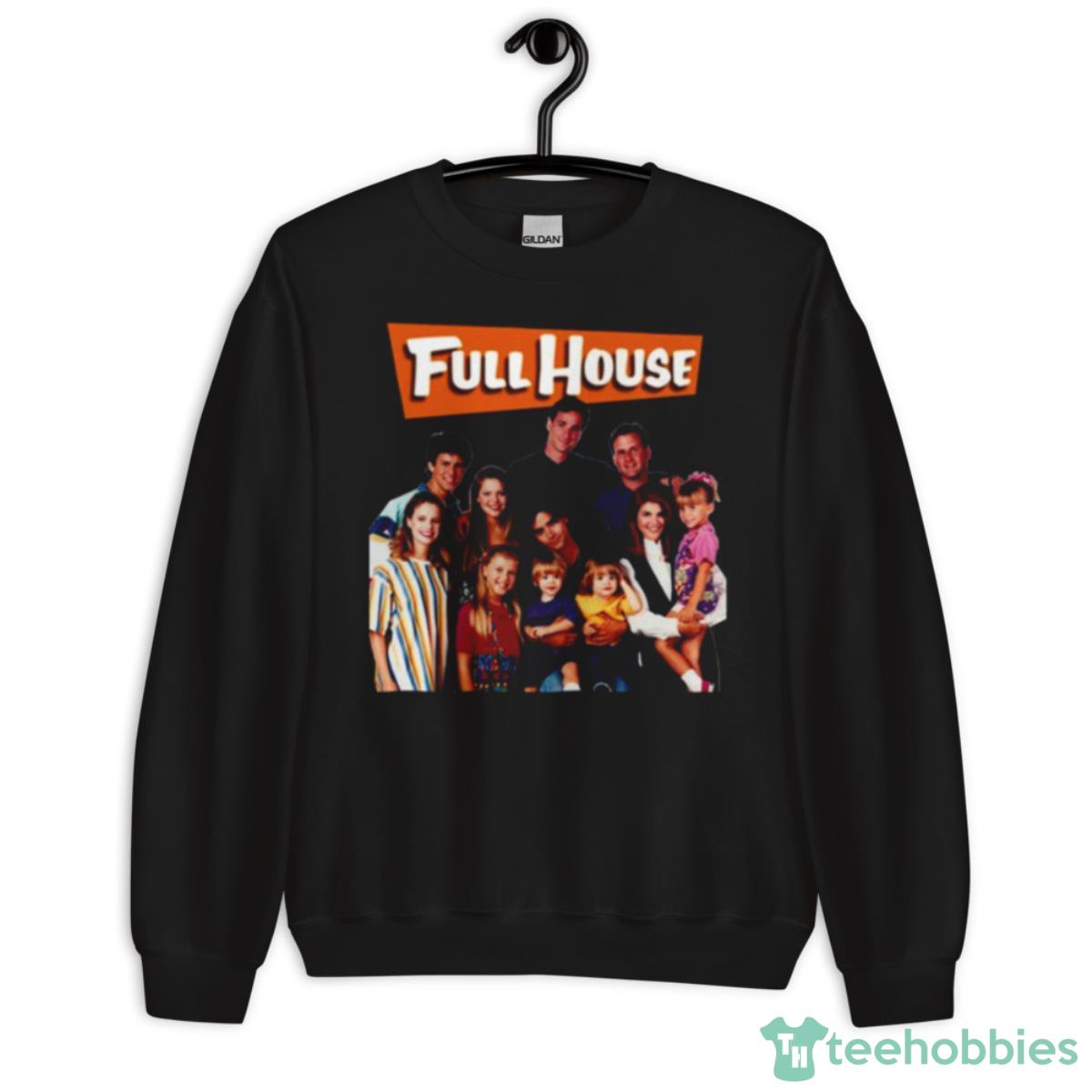 Cast Characters Fuller House Shirt - Unisex Crewneck Sweatshirt