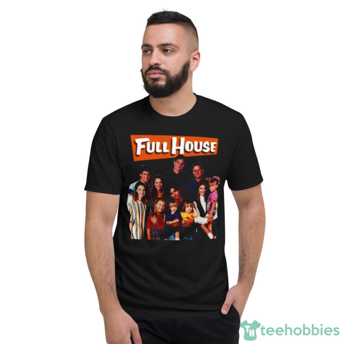 Cast Characters Fuller House Shirt - Short Sleeve T-Shirt