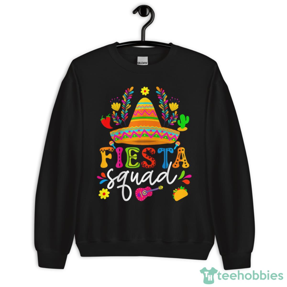 Cinco De Mayo Fiesta Squad Mexican Party Cinco De Mayo Party Shirt - Unisex Crewneck Sweatshirt