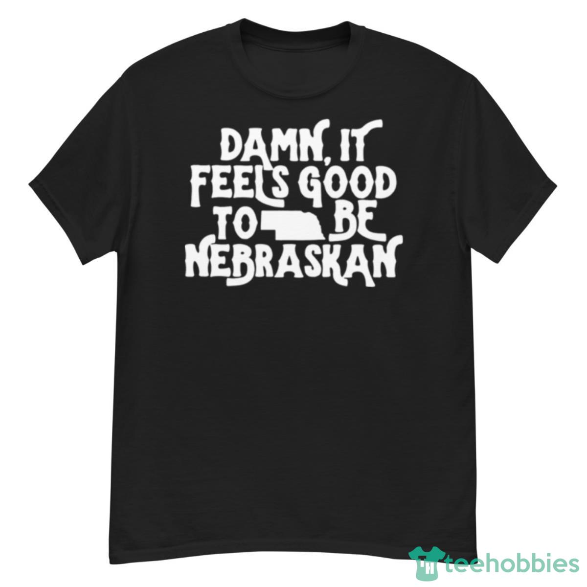 Damn It Feels Good To Be Nebraska Shirt - G500 Men’s Classic T-Shirt