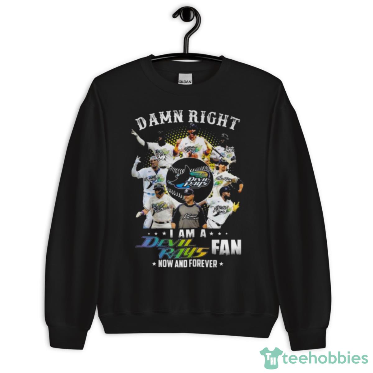 Damn Right I Am A Devil Rays Fan Now And Forever Signatures Shirt - Unisex Crewneck Sweatshirt