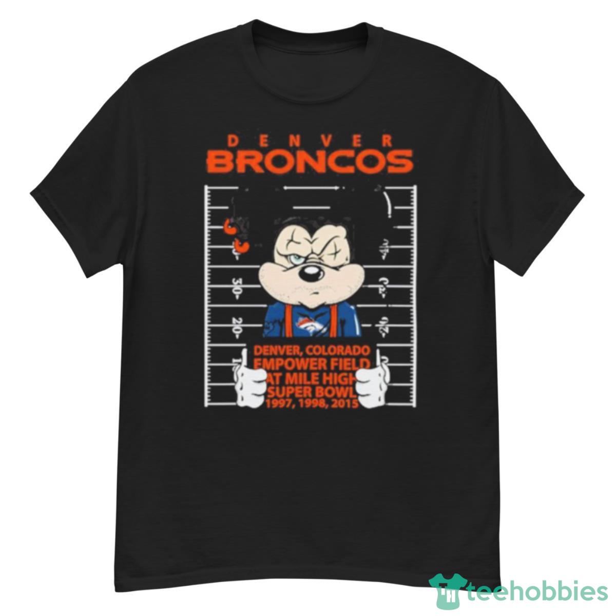 Denver Broncos Mickey Mouse Denver Colorado Empower Field At Mile High Super Bowl 1997 1998 2015 Shirt Product Photo 1