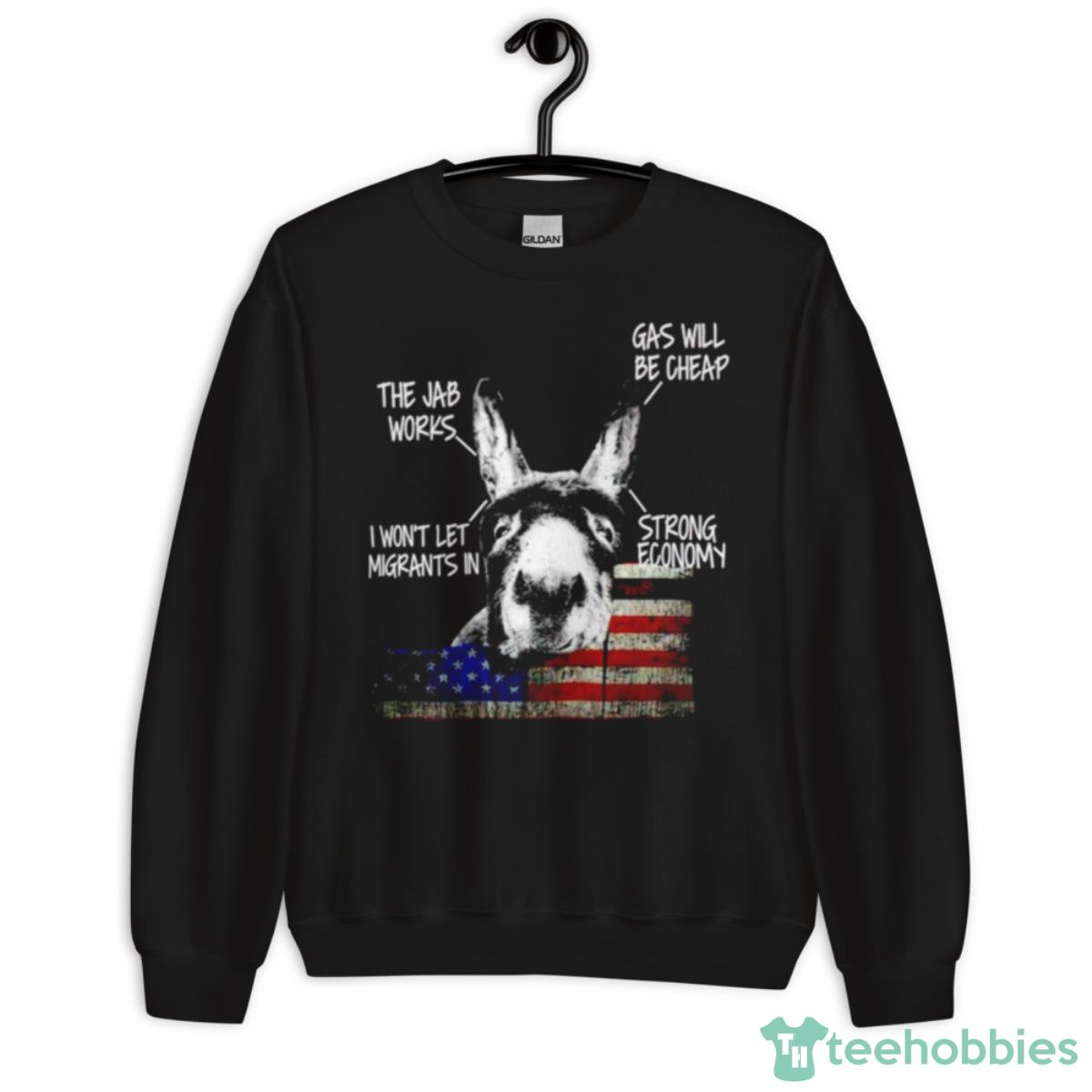Donkey The Jab Work Gas Will Be Cheap Shirt - Unisex Crewneck Sweatshirt
