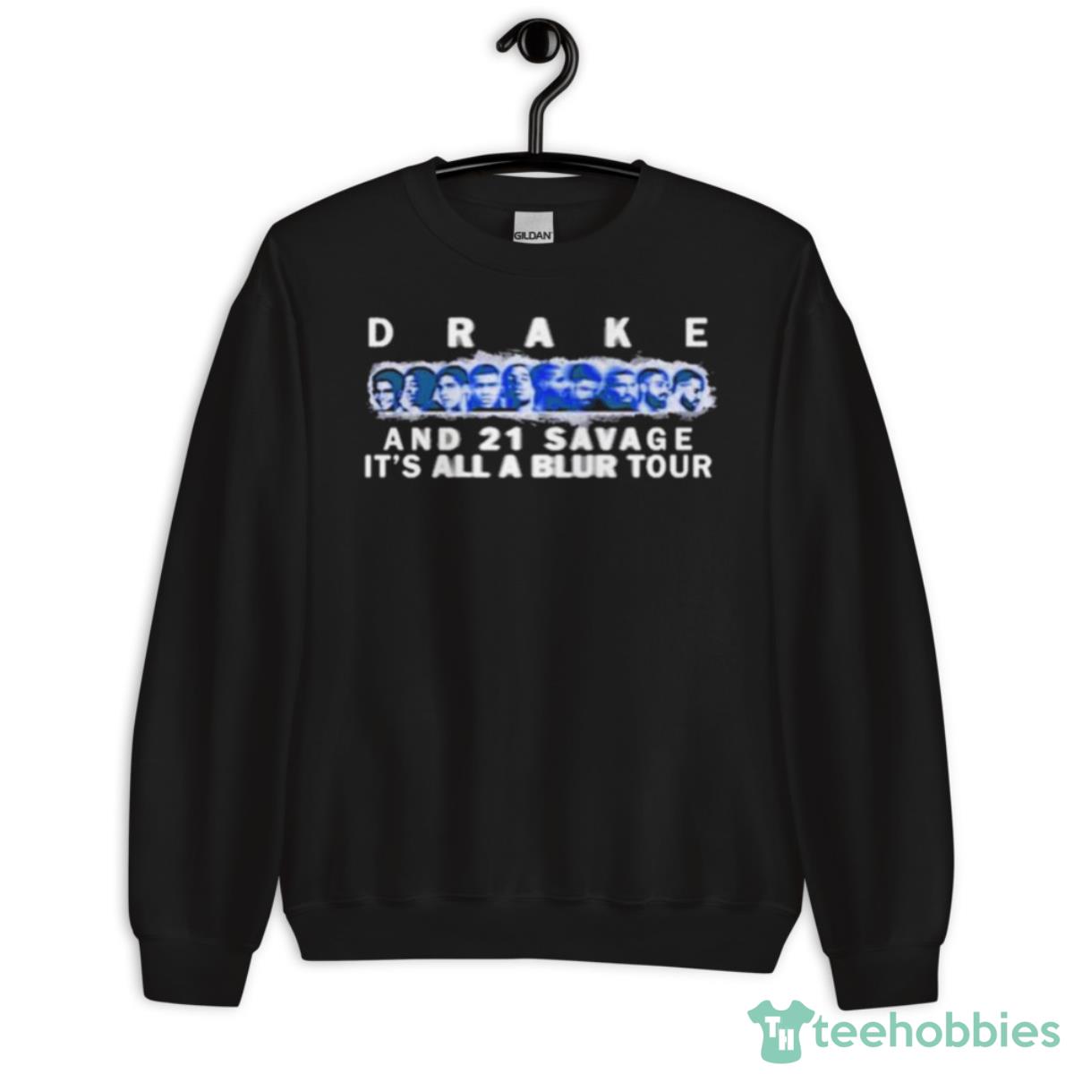 Drake And 21 Savage It’s All A Blur Tour Shirt - Unisex Crewneck Sweatshirt