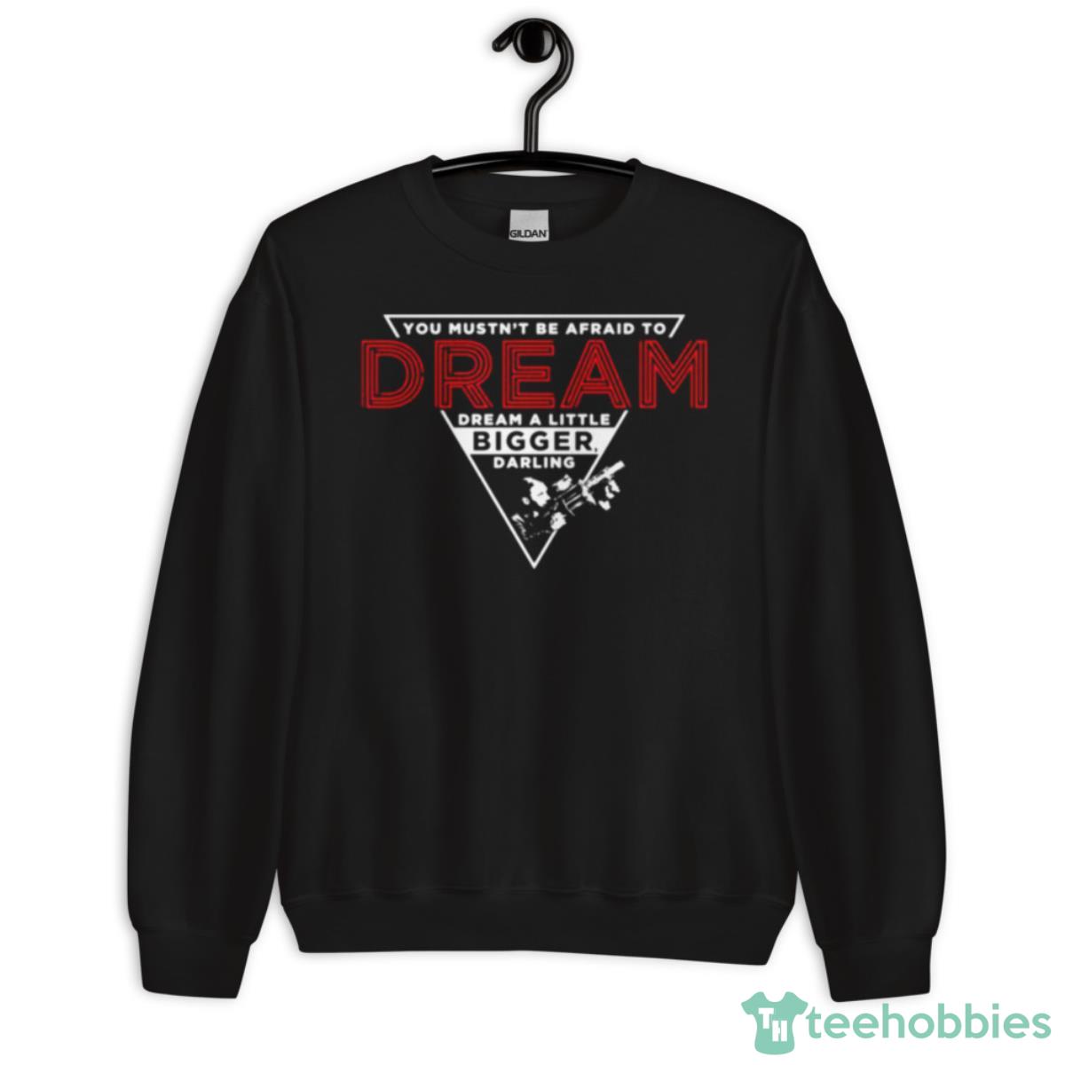 Dream Bigger Darling Inception Shirt - Unisex Crewneck Sweatshirt