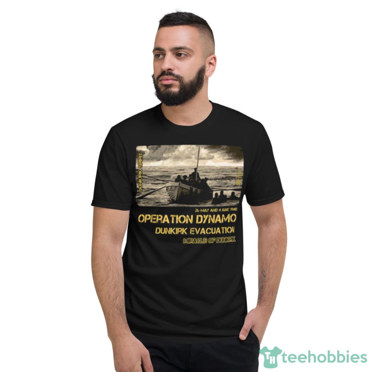 Dunkirk Ww2 Operation Dynamo Shirt - Short Sleeve T-Shirt
