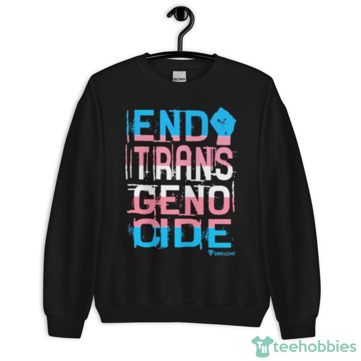 End Trans Genocide Shirt - Unisex Crewneck Sweatshirt