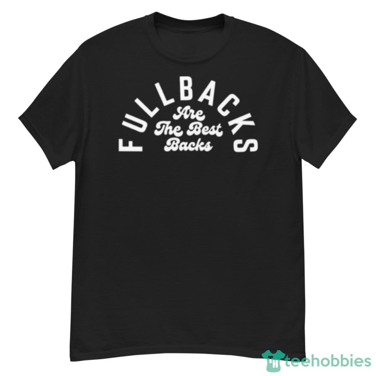 Fullbacks Are The Best Backs Shirt - G500 Men’s Classic T-Shirt
