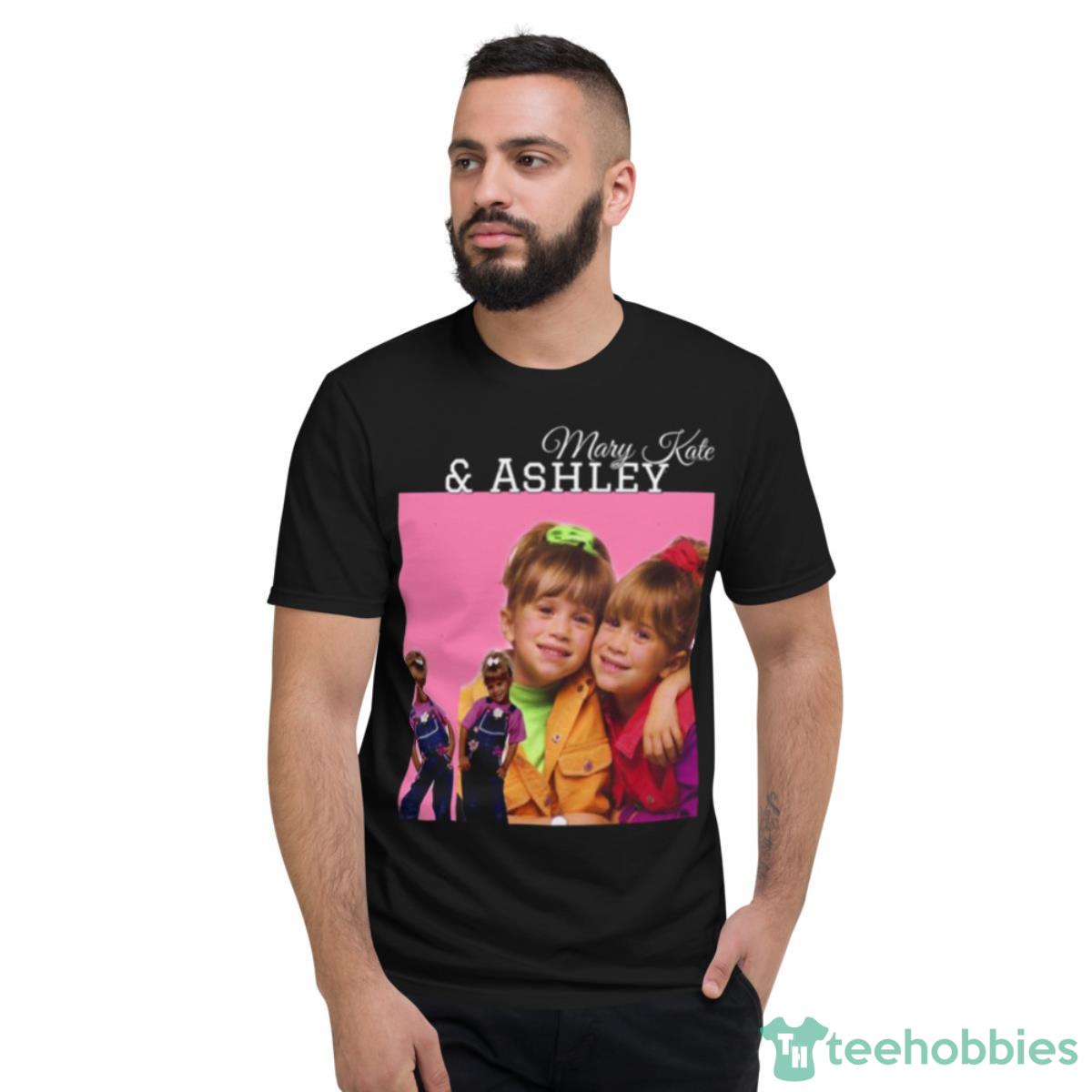 Funny Men Mary Kate And Ashley Olsen Fuller House Shirt - Short Sleeve T-Shirt