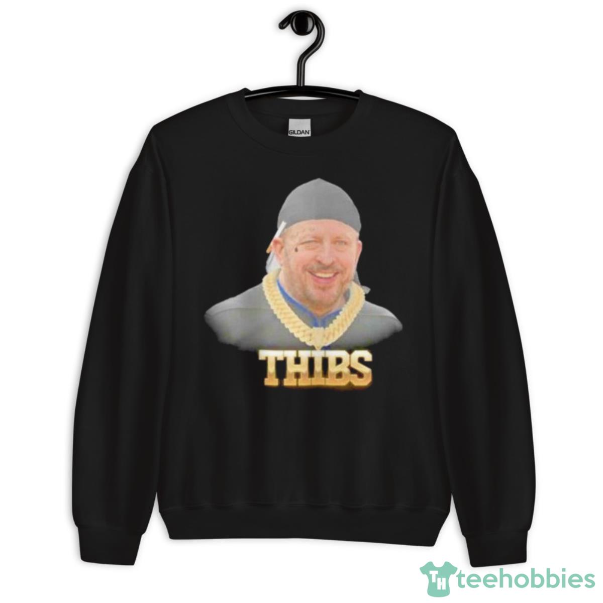 Gangsta Thibs Ball As Life Shirt - Unisex Crewneck Sweatshirt