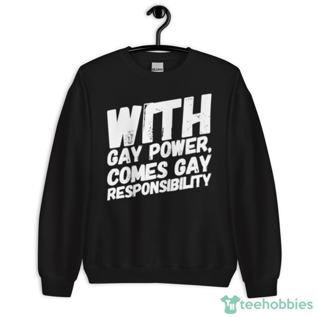 Gay Power Gay Responsibility One Day At A Time Shirt - Unisex Crewneck Sweatshirt