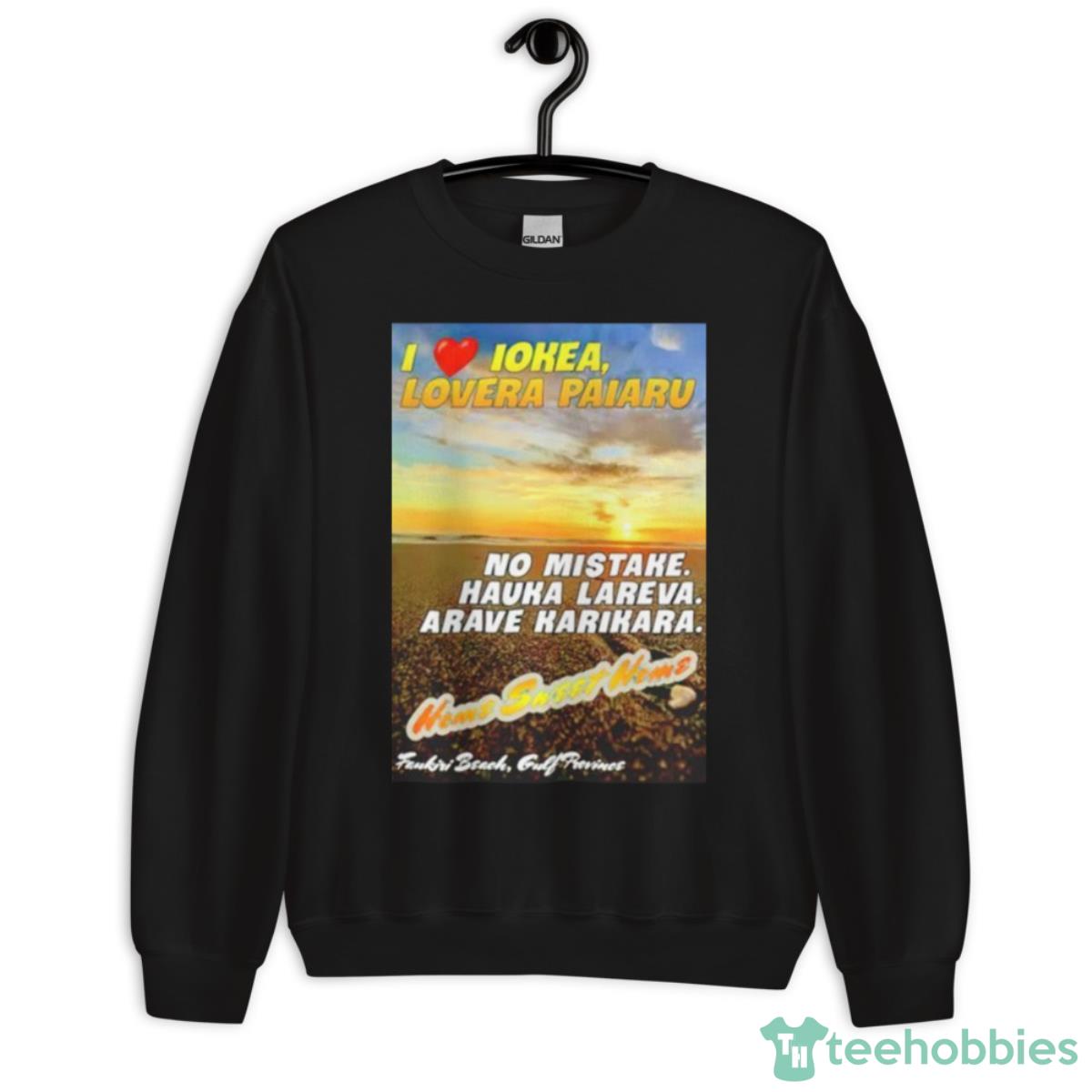I Love Iokea Lovera Pairu Shirt - Unisex Crewneck Sweatshirt