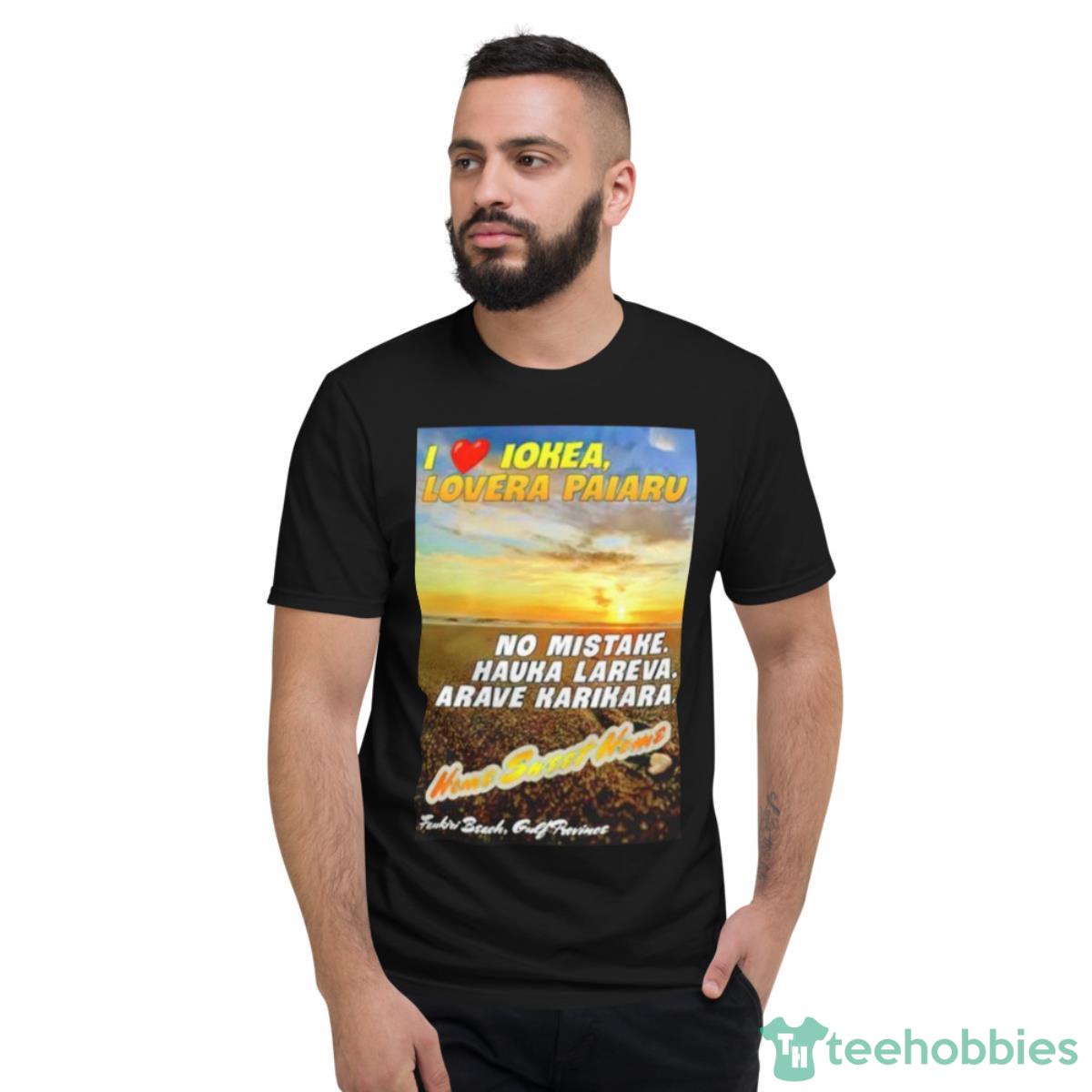 I Love Iokea Lovera Pairu Shirt - Short Sleeve T-Shirt