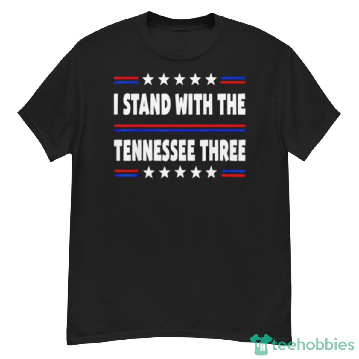 I Stand With The Tennessee Three Tennessee 3 Shirt - G500 Men’s Classic T-Shirt
