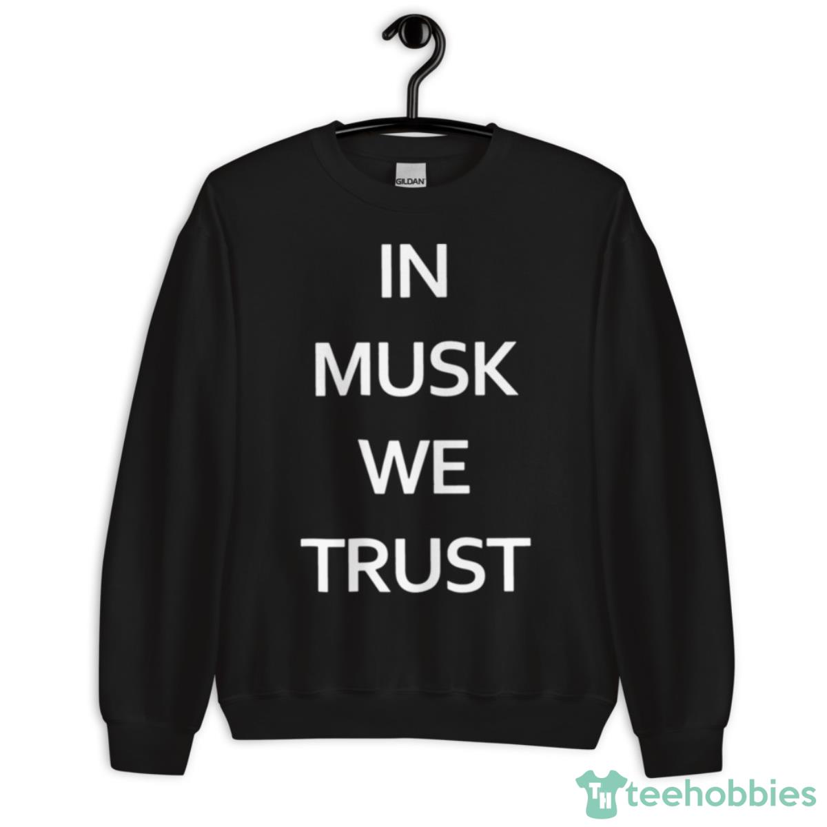 In Musk We Trust Spacex Shirt - Unisex Crewneck Sweatshirt