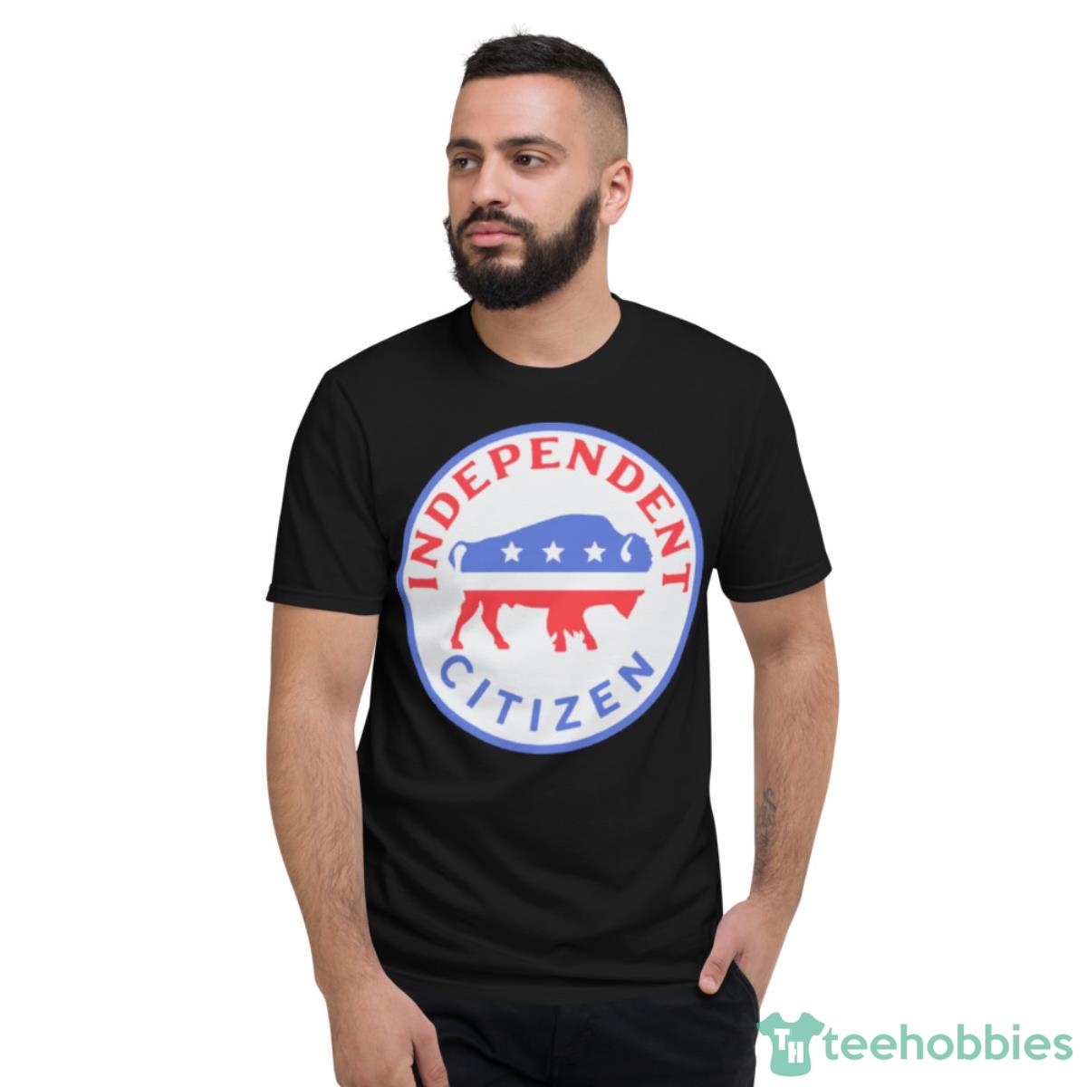 Independent Citizen Shirt - Short Sleeve T-Shirt