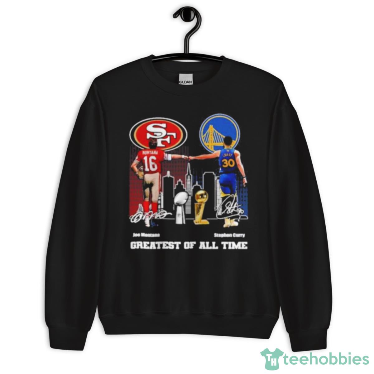 Joe Montana And Stephen Curry Greatest Of All Time Signatures Shirt - Unisex Crewneck Sweatshirt