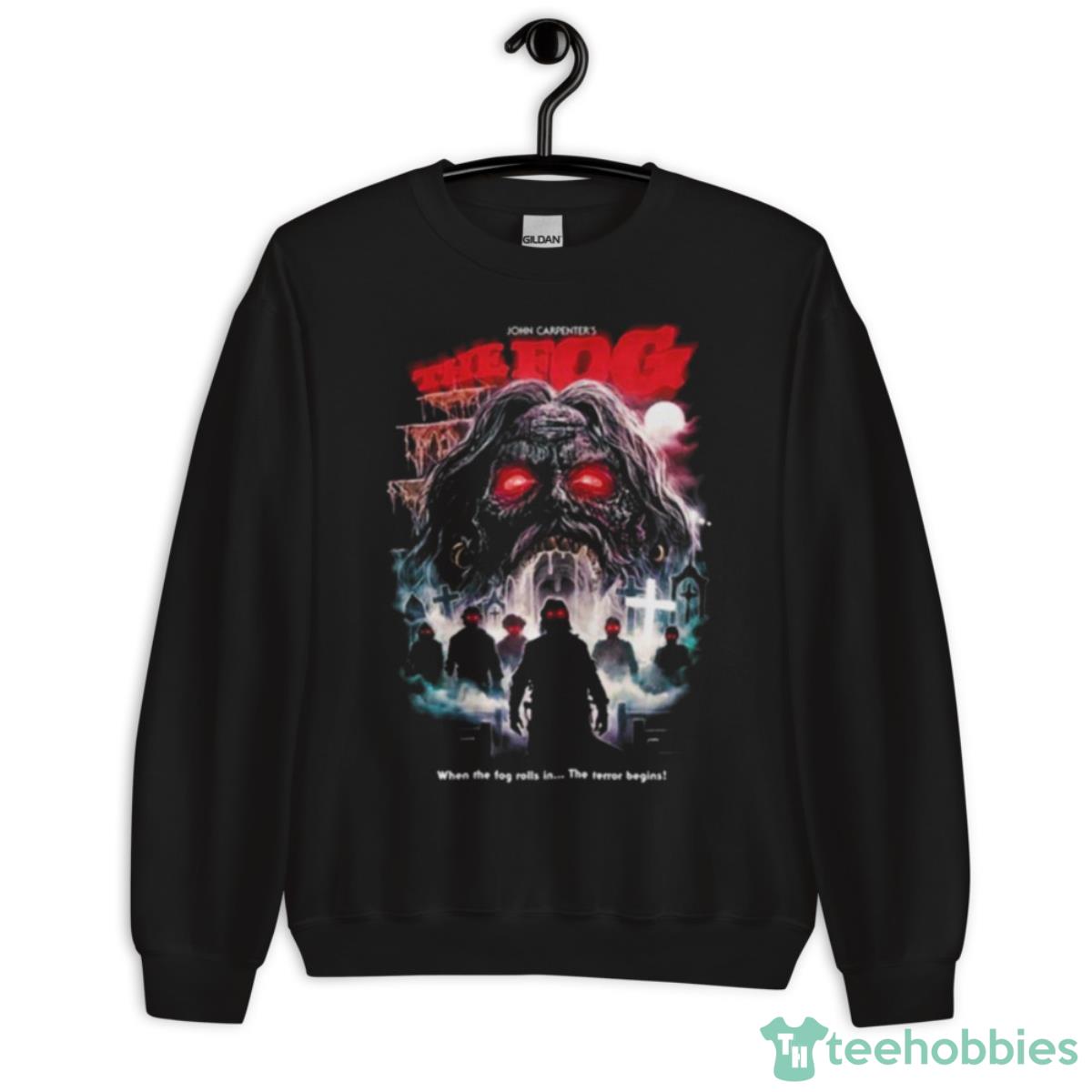 John Carpenter’s The Fog When The Fog Rolls In The Terror Begins Shirt - Unisex Crewneck Sweatshirt