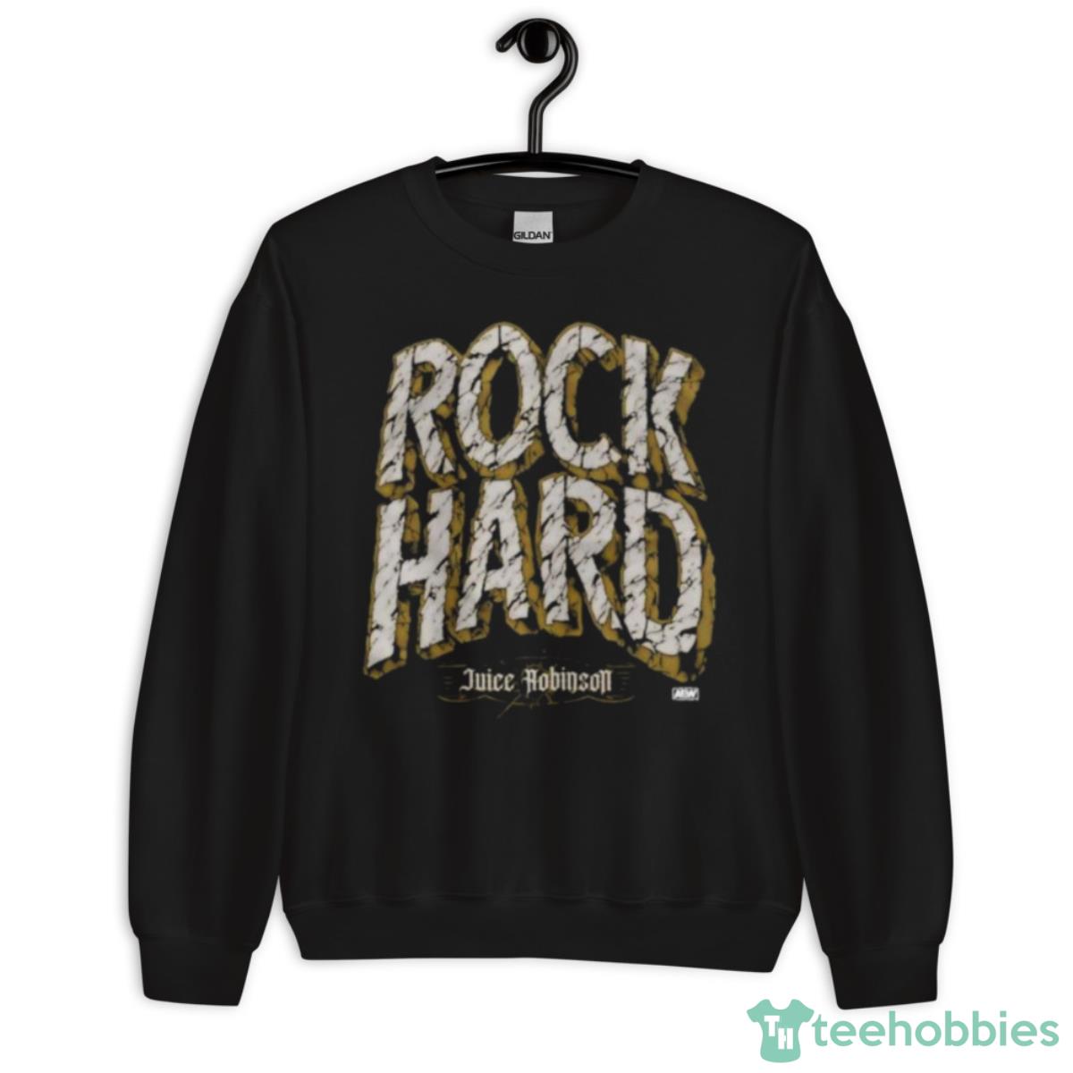 Juice Robinson Rock Hard 2023 Shirt - Unisex Crewneck Sweatshirt