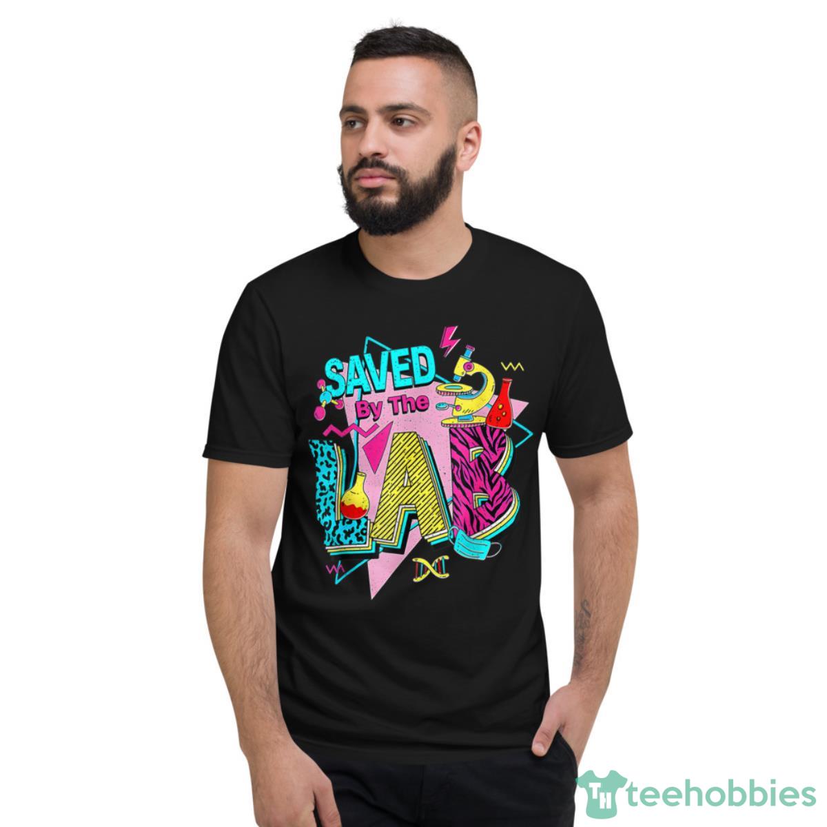 Lab Week 2023 Saved By The Lab Retro Medical Laboratory Tech Shirt - Short Sleeve T-Shirt