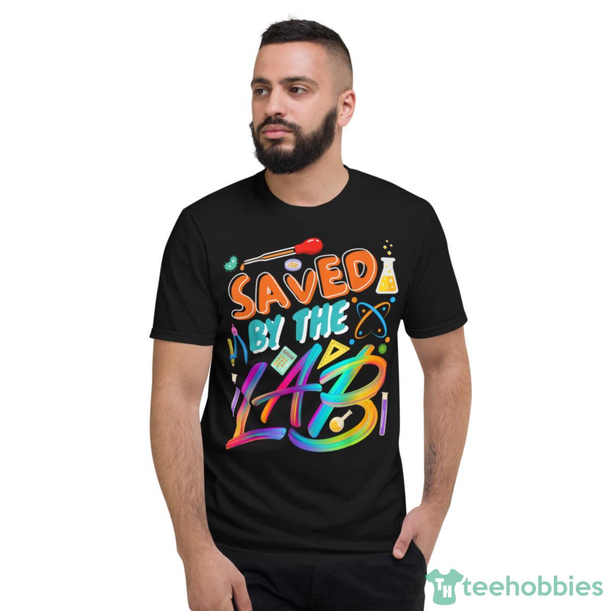Lab Week 2023 Saved By The Lab Retro Medical Laboratory Tech Shirt1 - Short Sleeve T-Shirt