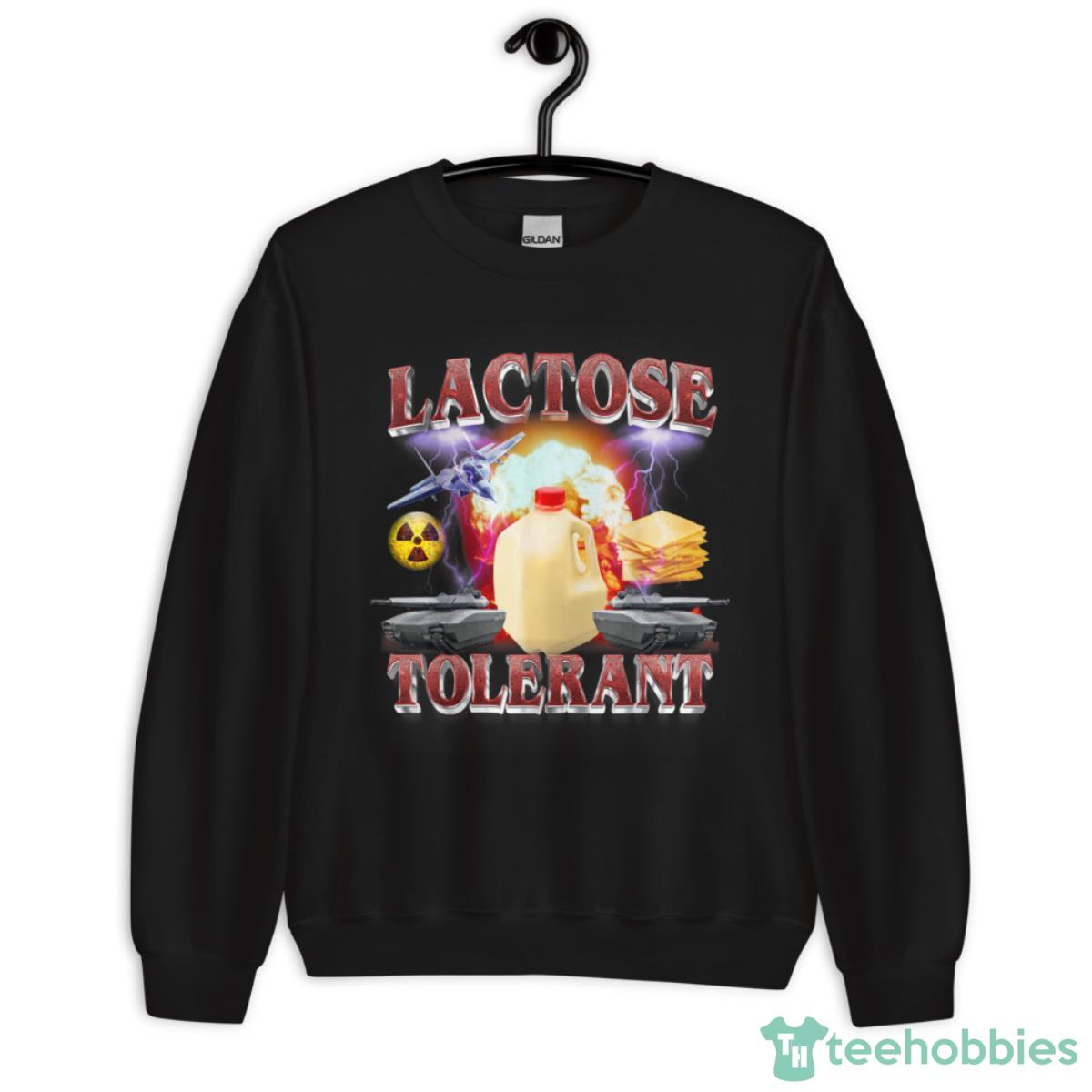 Lactose Tolerant Shirt - Unisex Crewneck Sweatshirt