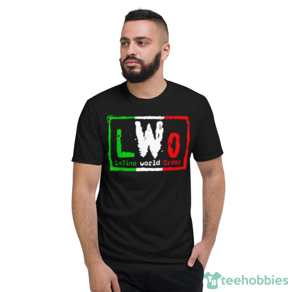 Latino World Order LWO Shirt - Short Sleeve T-Shirt