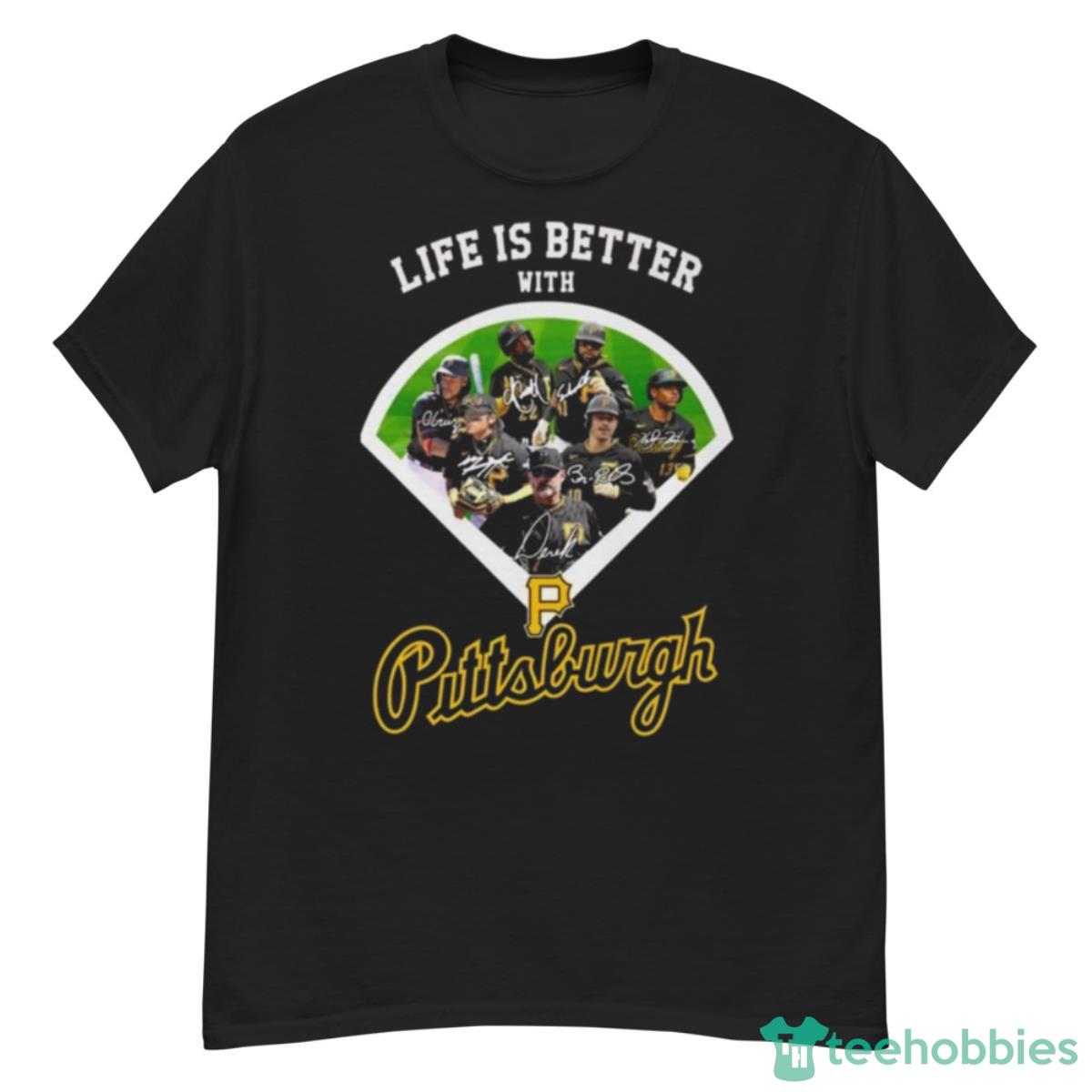 Life Is Better With Pittsburgh Pirates Signature 2023 Shirt Product Photo 1