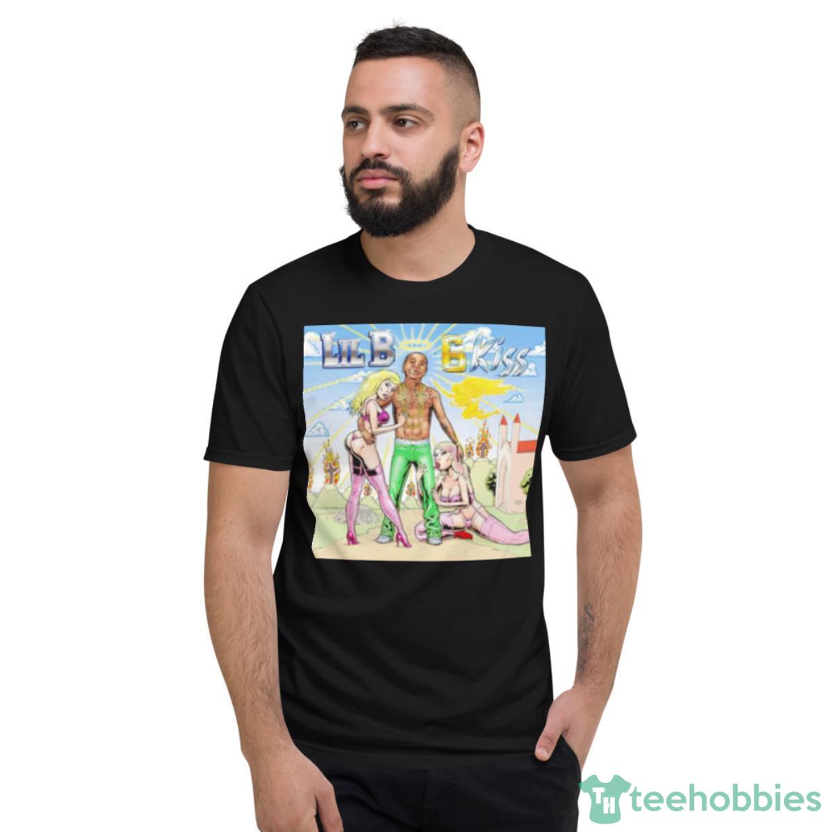 Lil B 6 Kiss Shirt - Short Sleeve T-Shirt