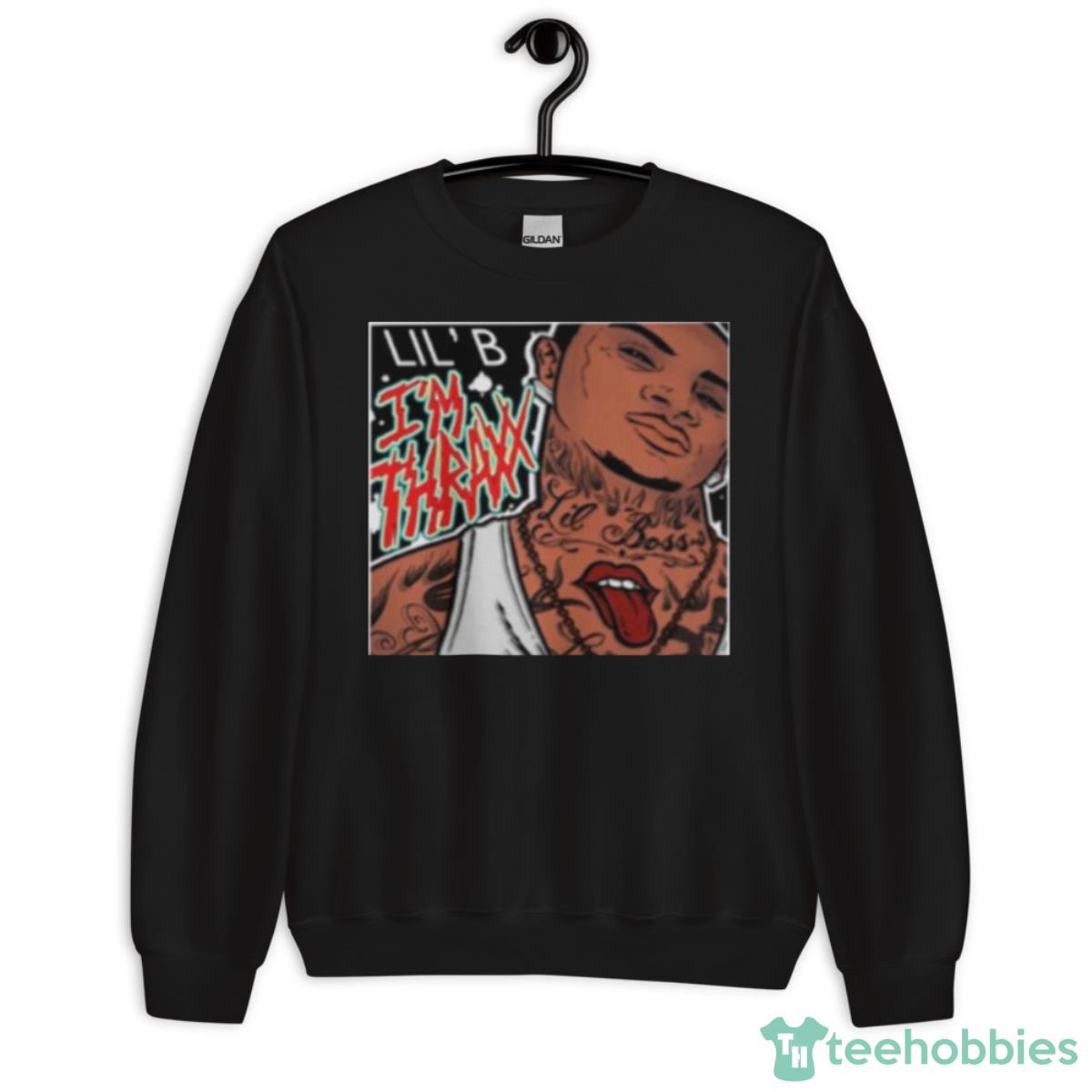 Lil B Im Thraxx Shirt - Unisex Crewneck Sweatshirt