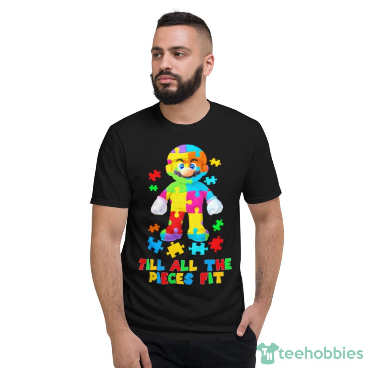 Mario Till All The Pieces Fit Shirt - Short Sleeve T-Shirt