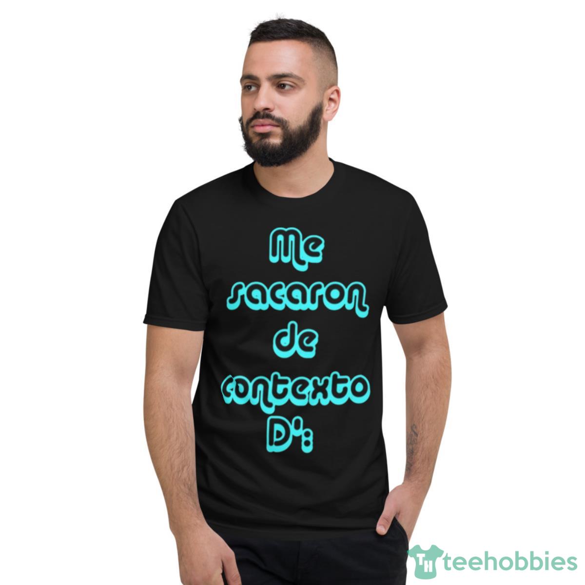 Me Sacaron De Contexto James Perse Shirt - Short Sleeve T-Shirt