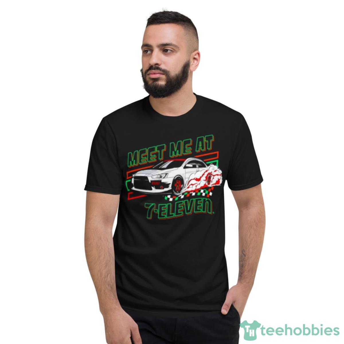 Meet Me At 7 Eleven Shirt - Short Sleeve T-Shirt