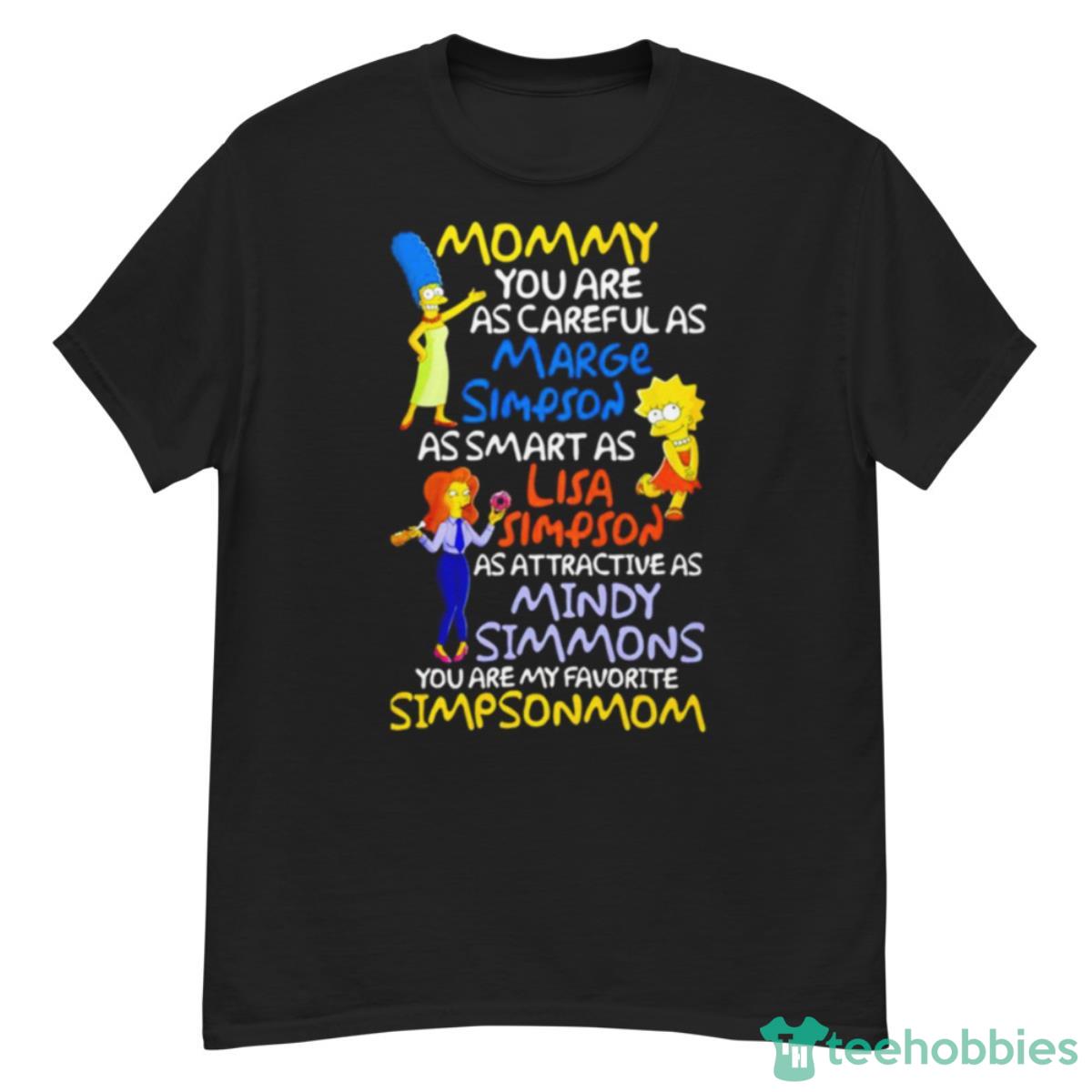 Mommy You Are As Careful As Marge Simpson Shirt - G500 Men’s Classic T-Shirt