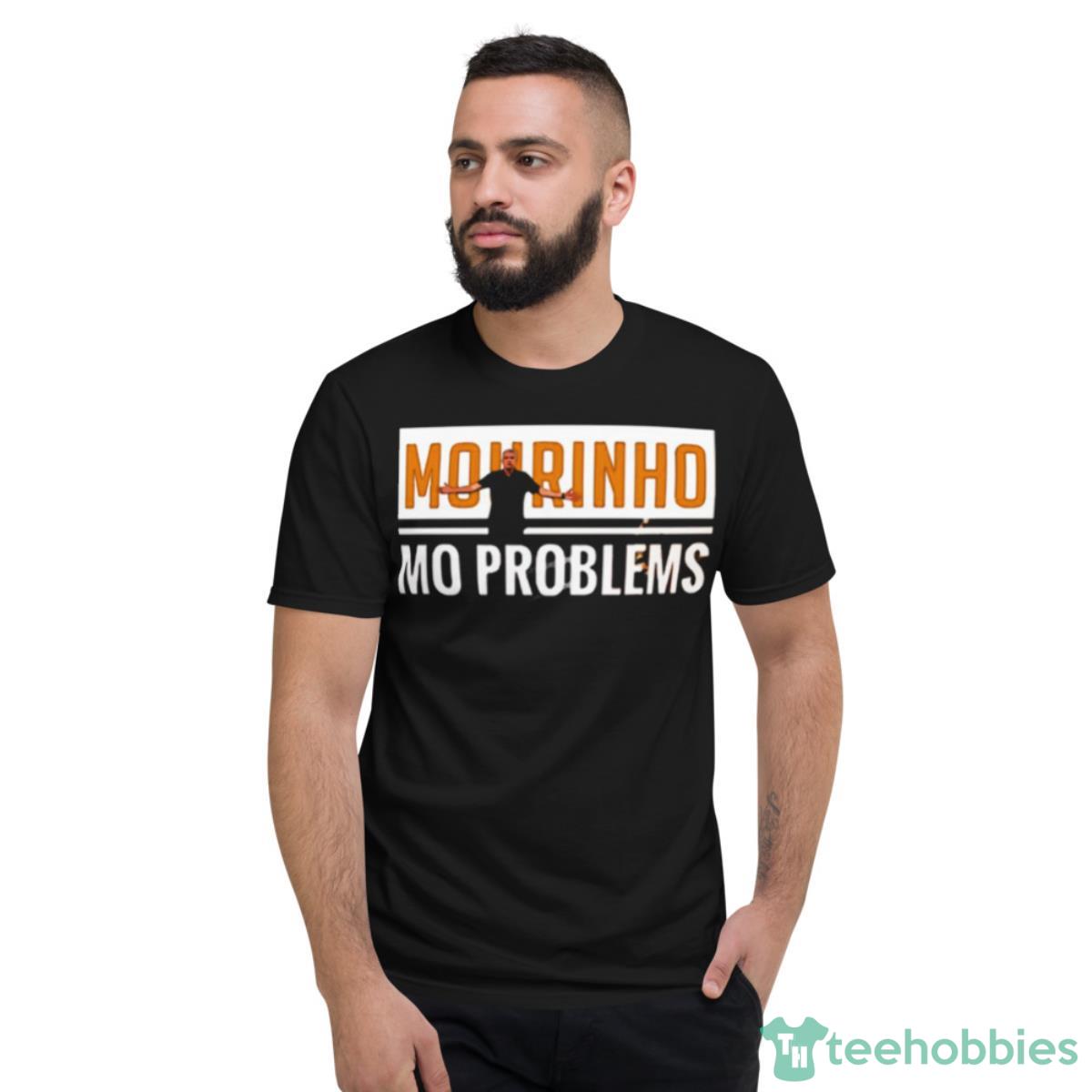 Mourinho Mo Problems José Mourinho Shirt - Short Sleeve T-Shirt