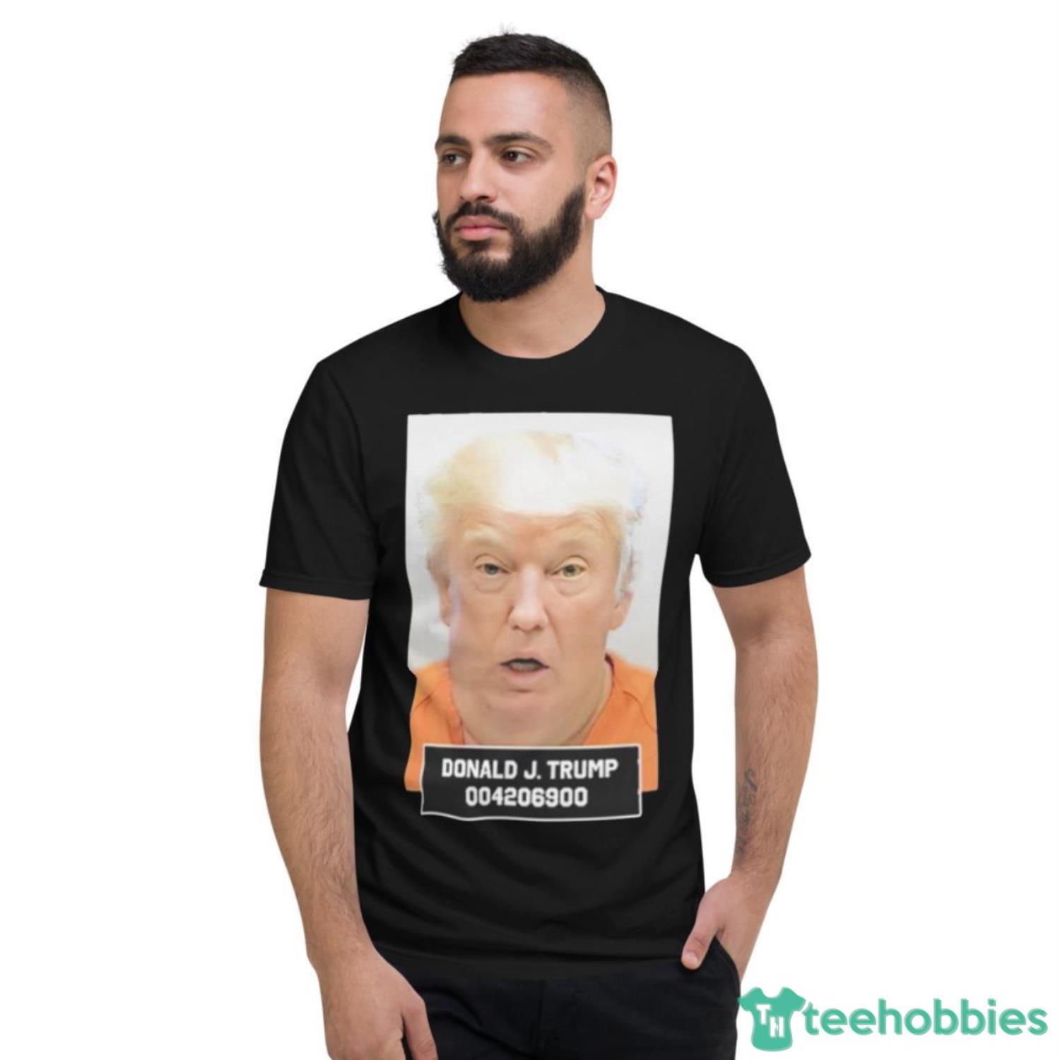 Mugshot Donald J Trump 004206900 Shirt - Short Sleeve T-Shirt