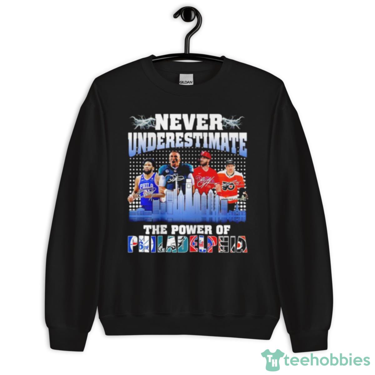 Never Underestimate The Power Of Philadelphia Signature Shirt - Unisex Crewneck Sweatshirt