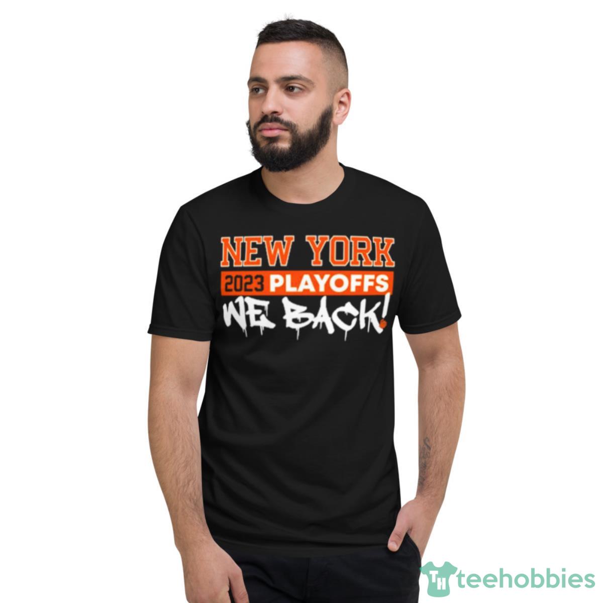 New York 2023 Playoffs We Back Shirt - Short Sleeve T-Shirt