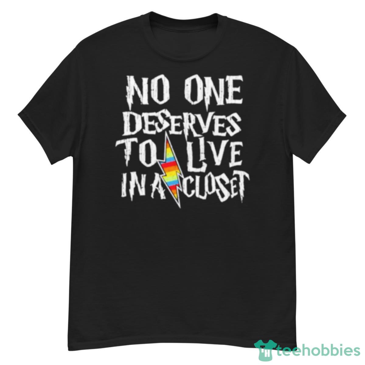 No One Deserves To Live In A Closet Shirt - G500 Men’s Classic T-Shirt
