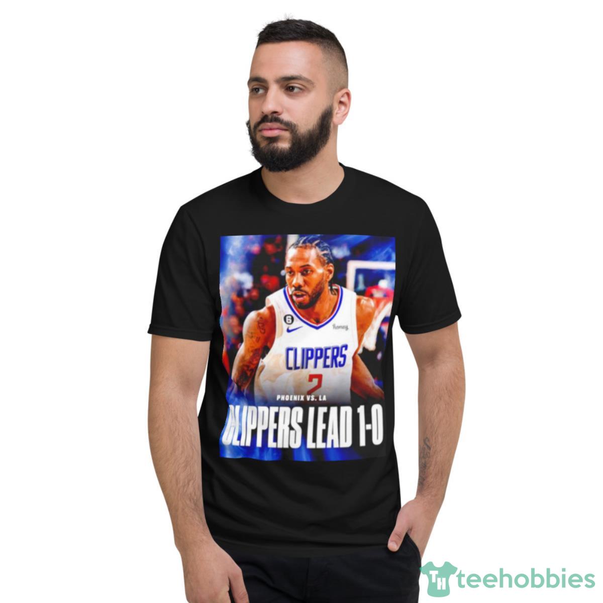 Phoenix Vs Los Angeles Clippers Lead 1 0 Shirt - Short Sleeve T-Shirt