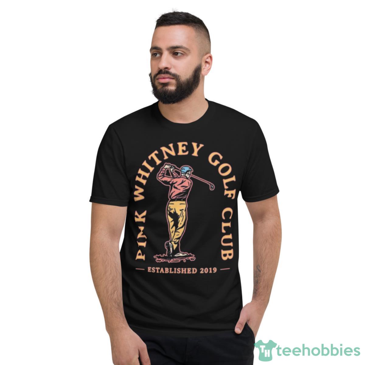 Pink Whitney Golf Club Established 2019 Shirt - Short Sleeve T-Shirt