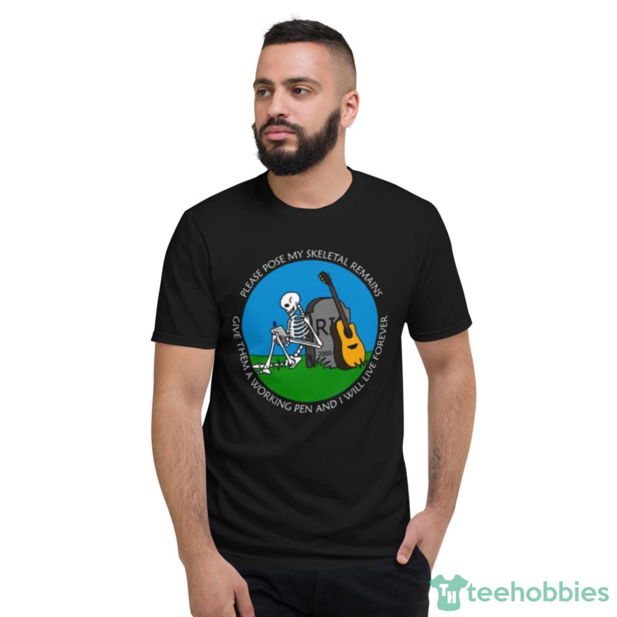 Please Pose My Skeleton Remains Shirt - Short Sleeve T-Shirt