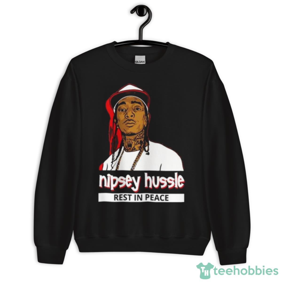 Rest In Peace Nipsey Hussle Shirt - Unisex Crewneck Sweatshirt