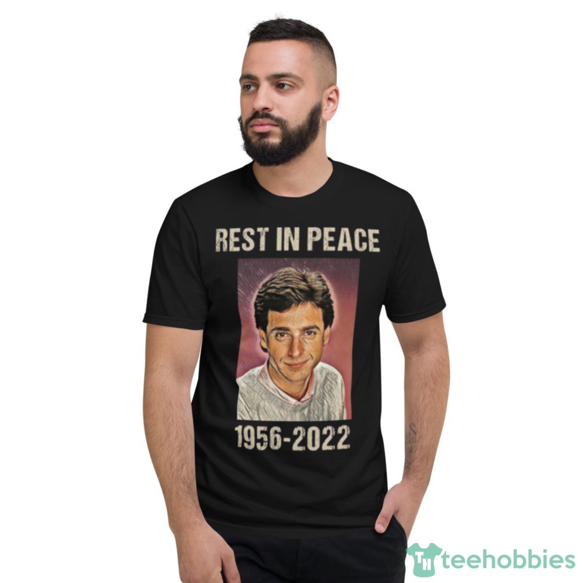 Rip Rest In Peace 1956 2022 Fuller House Bob Saget Shirt - Short Sleeve T-Shirt